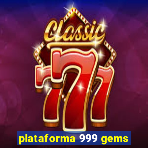 plataforma 999 gems